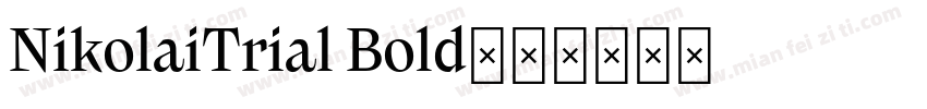 NikolaiTrial Bold字体转换